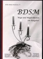 BDSM Wege und Möglichkeiten - ein Ratgeber